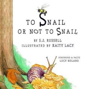 To Snail or Not to Snail de Susan Russell.