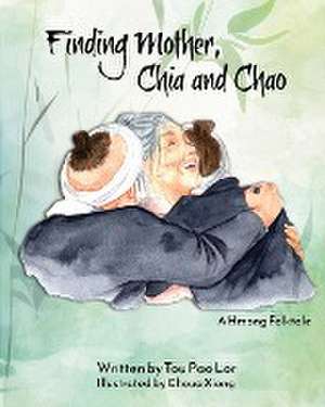 Finding Mother, Chia and Chao de Tou Pao Lor