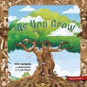 As You Grow de Kirk Cameron