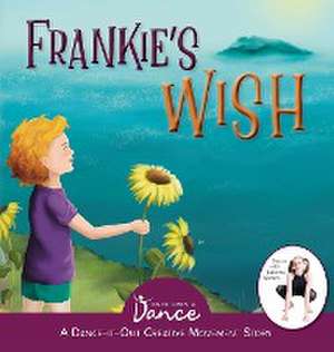 Frankie's Wish de Once Upon A Dance