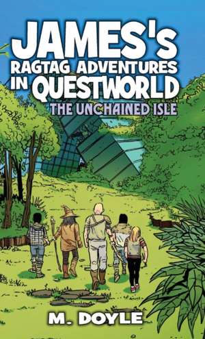 James's Ragtag Adventures in Questworld de M. Doyle