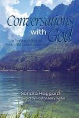 Conversations with God de Sondra Haggard