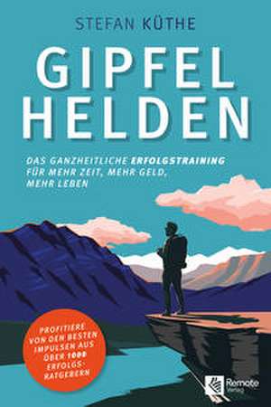 Gipfelhelden de Stefan Küthe