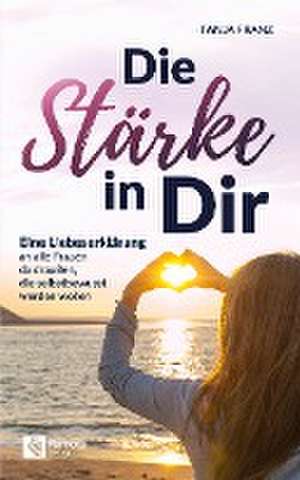 Die Stärke in Dir de Tanja Franz