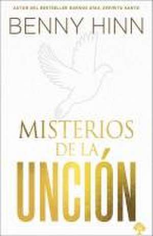 Misterios de la Unción / Mysteries of the Anointing de Benny Hinn