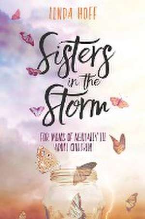 Sisters in the Storm de Linda Hoff