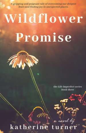 Wildflower Promise de Katherine Turner