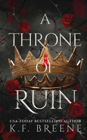 A Throne of Ruin de K. F. Breene