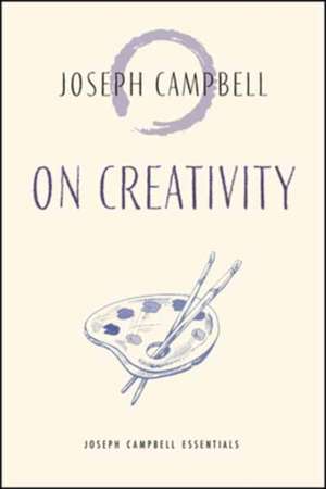 On Creativity de Joseph Campbell