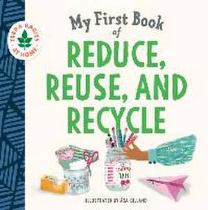 My First Book of Reduce, Reuse, and Recycle de Duopress Labs