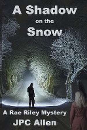 A Shadow on the Snow de Jpc Allen
