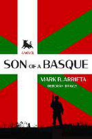 Son of a Basque de Mark B. Arrieta