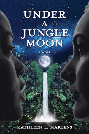 Under A Jungle Moon de Kathleen L Martens