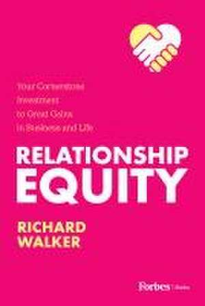 Relationship Equity de Richard Walker