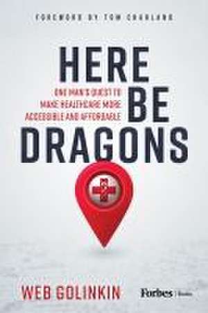 Here Be Dragons de Web Golinkin