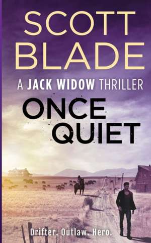 Once Quiet de Scott Blade