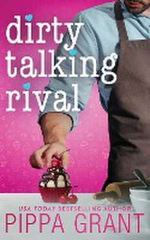 Dirty Talking Rival de Pippa Grant