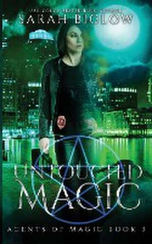 Untouched Magic de Sarah Biglow