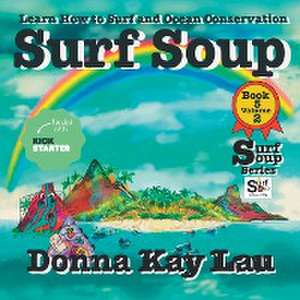 Surf Soup de Donna Kay Lau