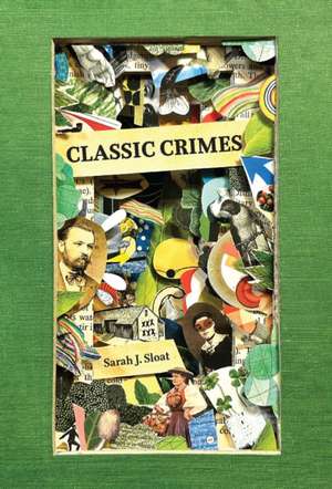 Classic Crimes de Sarah J. Sloat