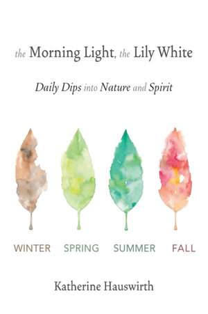 The Morning Light, The Lily White de Katherine Hauswirth