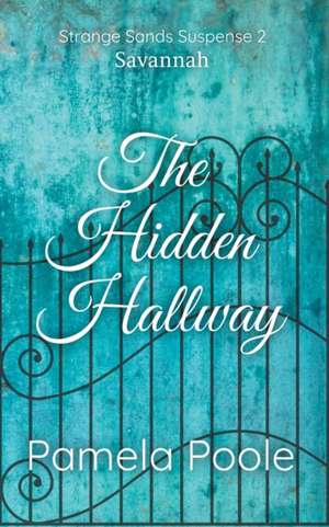 The Hidden Hallway de Pamela Poole