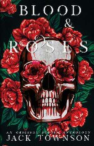 Blood and Roses de Jack Townson