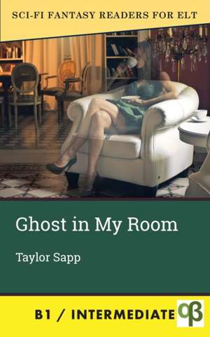 Ghost in My Room de Taylor Sapp