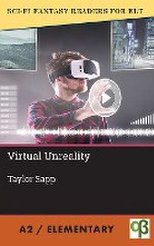 Virtual Unreality de Taylor Sapp