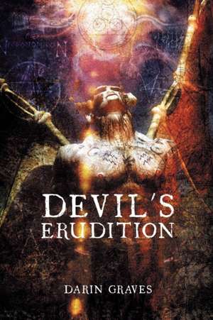 Devil's Erudition de Darin Graves