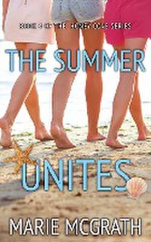 The Summer Unites de Marie McGrath