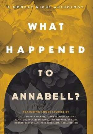 What Happened to Annabell? de Maria Berejan