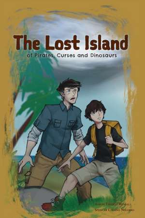 The Lost Island of Pirates, Curses and Dinosaurs de Aaron Bonsall