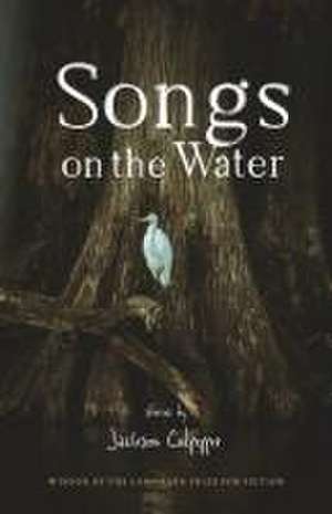 Songs on the Water de Jackson Culpepper