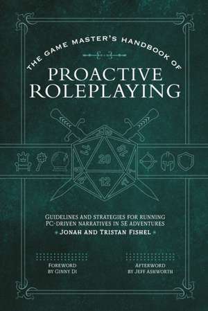 The Game Master's Handbook of Proactive Roleplaying de Jonah Fishel