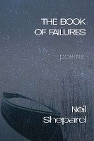 The Book of Failures de Neil Shepard