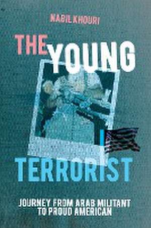 The Young Terrorist de Nabil Khouri