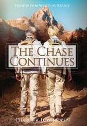 The Chase Continues de Charles A Lowenhaupt