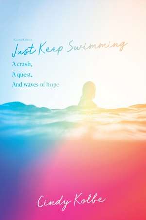 Just Keep Swimming de Cindy Kolbe