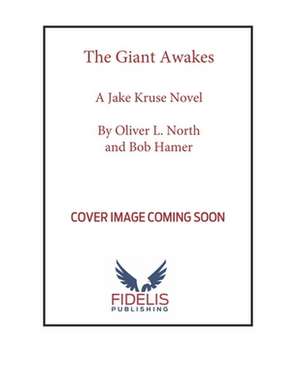 The Giant Awakes: A Jake Kruse Novel de Oliver L. North