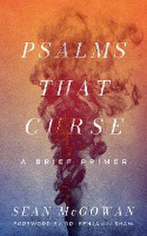 Psalms that Curse de Sean Mcgowan