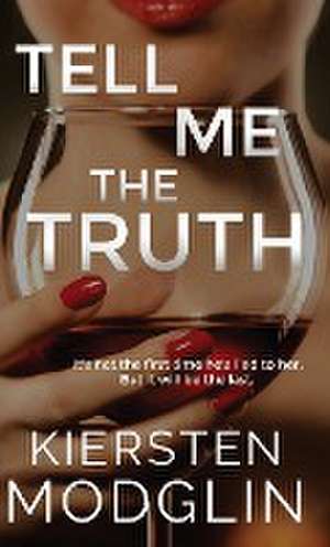 Tell Me the Truth de Kiersten Modglin