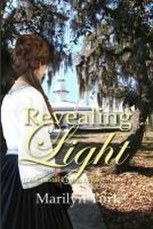 Revealing Light de Marilyn Turk