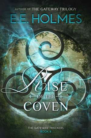 Rise of the Coven de E. E. Holmes