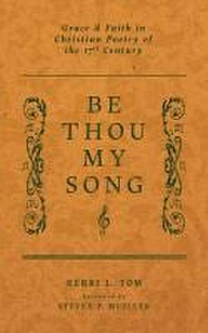 Be Thou My Song de Kerri L Tom