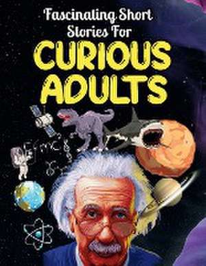 Fascinating Short Stories For Curious Adults de Jason Drew