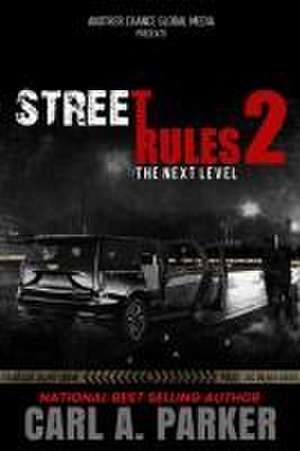 Street Rules 2 de Carl A Parker