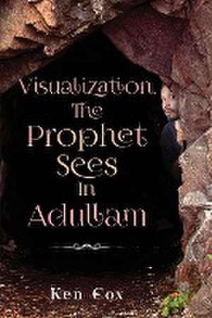 Visualization, The Prophet Sees In Adullam de Ken Cox