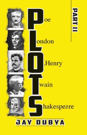 PLOTS, Part II de Jay Dubya