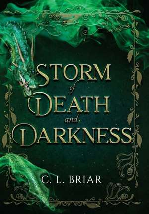 Storm of Death and Darkness de C L Briar